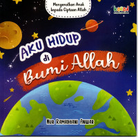 Image of Aku Hidup di Bumi Allah : Mengenalkan Anak kepada Ciptaan Allah