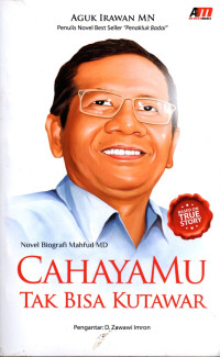 Image of CAHAYAMU TAK BISA KU TAWAR: Novel Biografi Mahfud MD