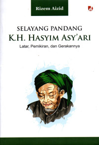 Image of Selayang Pandang K. H. Hasyim Asy'ari