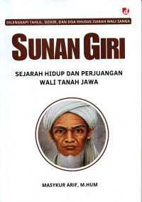Image of Sunan Giri : Sejarah Hidup dan Perjuangan Wali Tanah Jawa